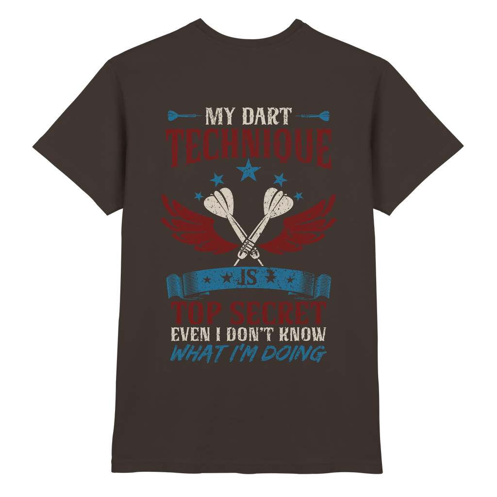 My Dart Technique is top Secret - T-Shirt