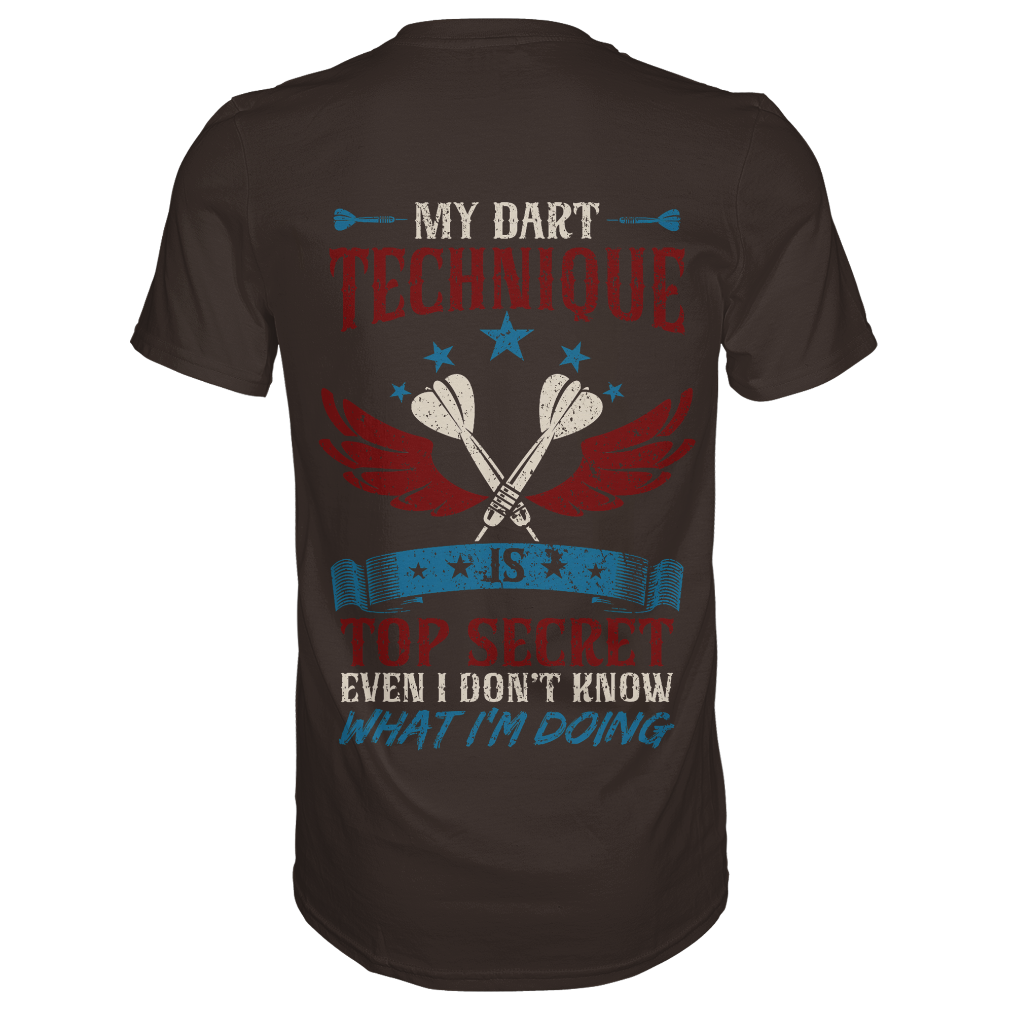 My Dart Technique is top Secret - T-Shirt