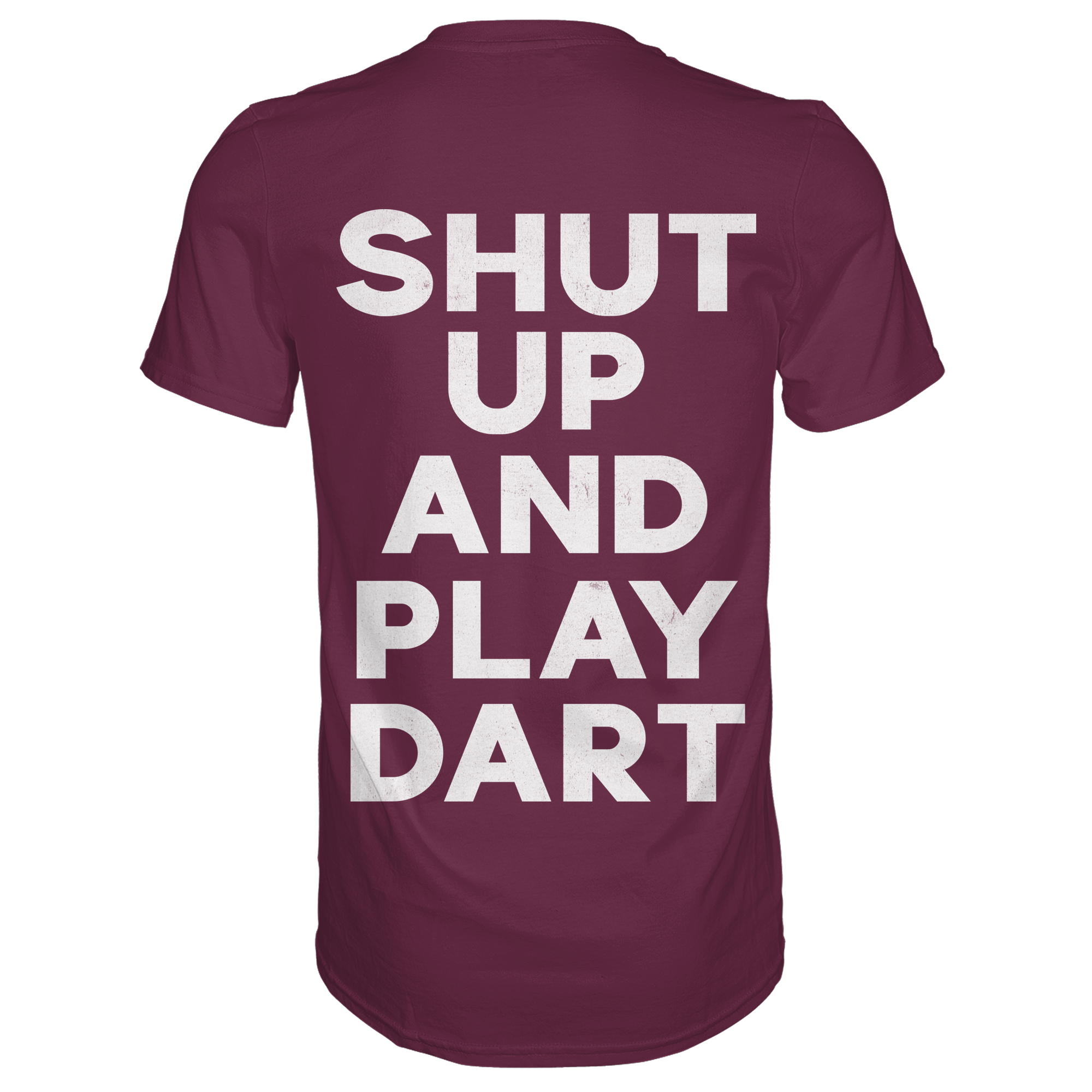 Shut Up And Play Dart - T-Shirt