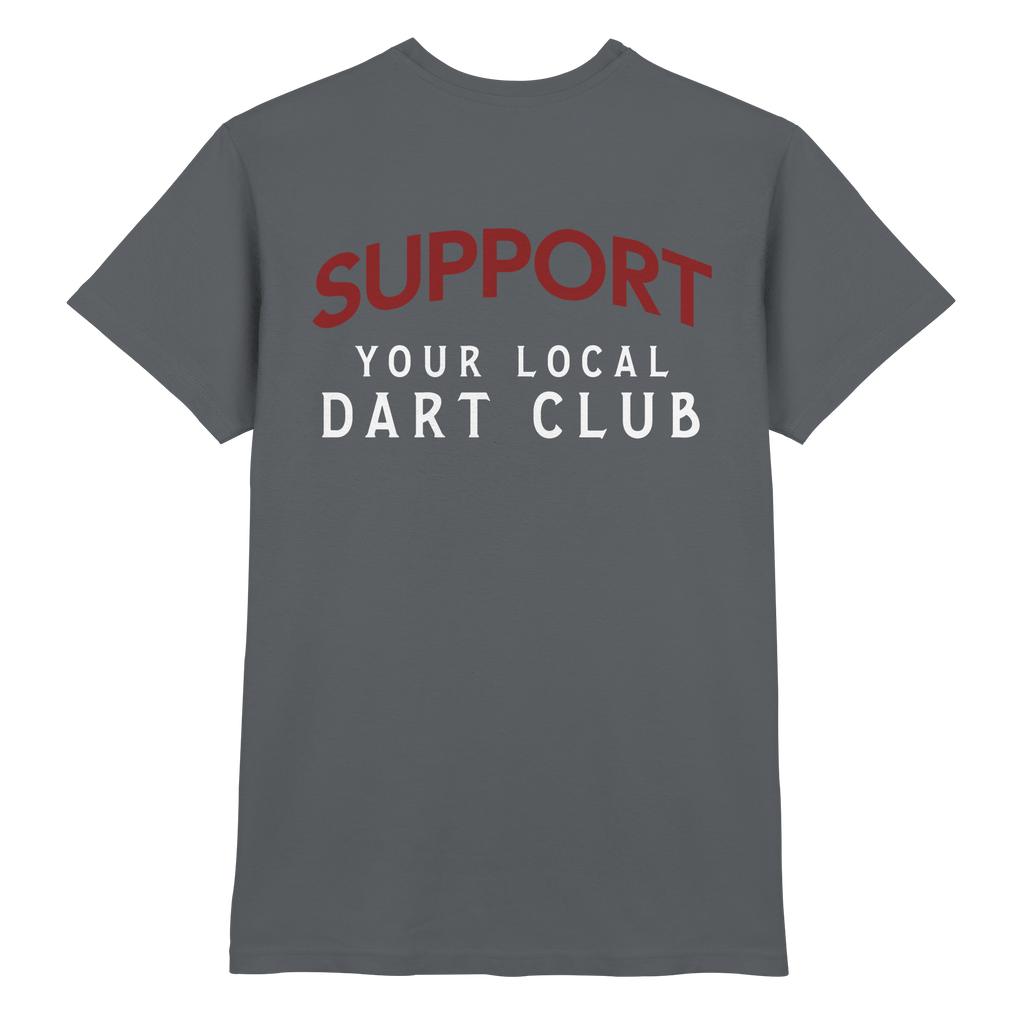 Support Your Local Dart Club - T-Shirt