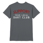Support Your Local Dart Club - T-Shirt