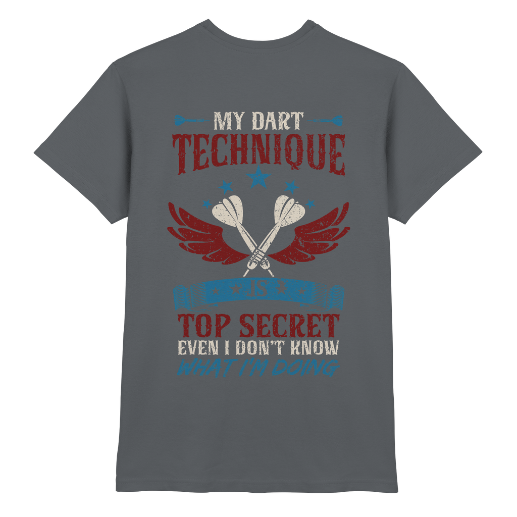 My Dart Technique is top Secret - T-Shirt