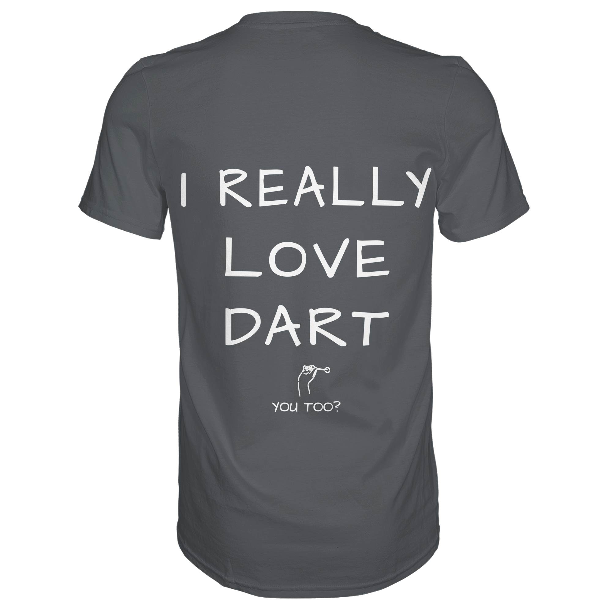 I really love Dart - T-Shirt