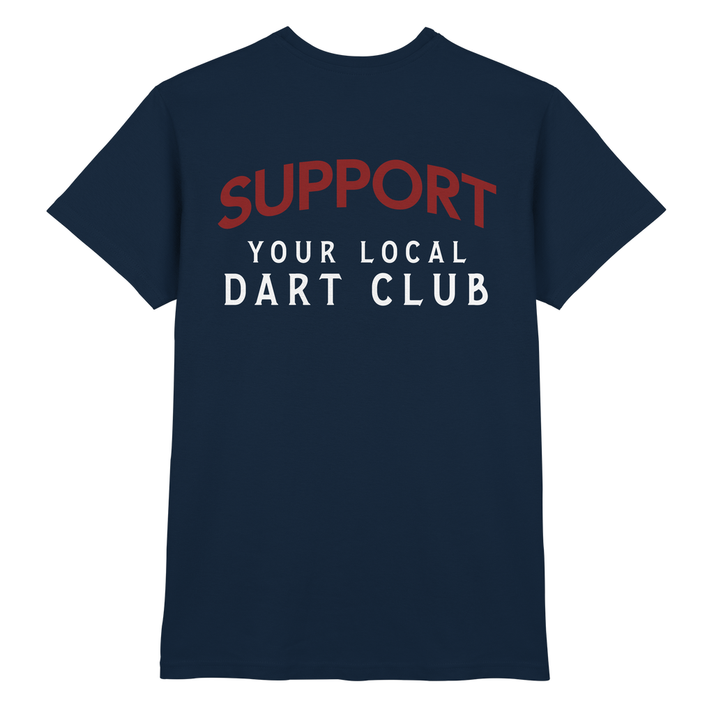 Support Your Local Dart Club - T-Shirt