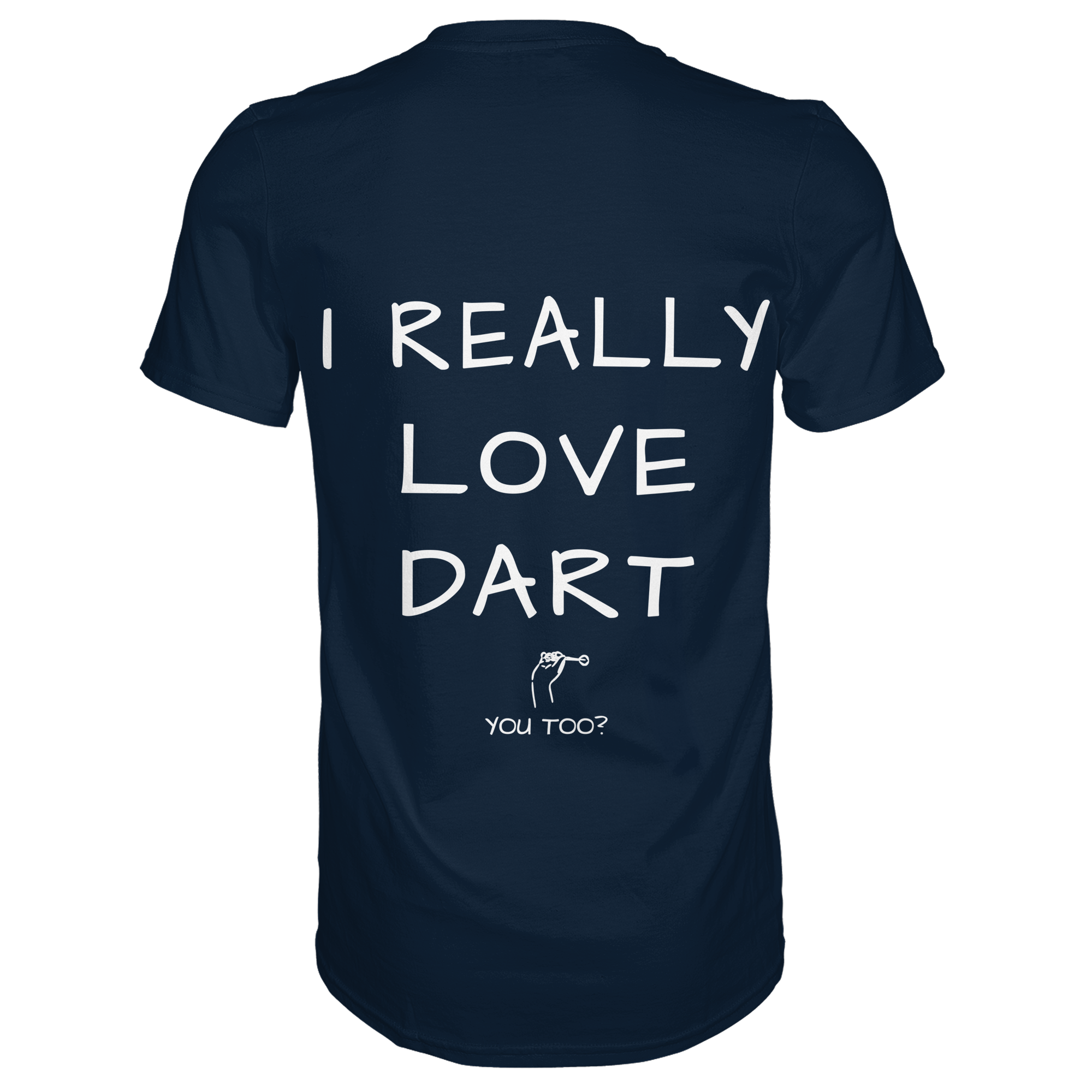 I really love Dart - T-Shirt