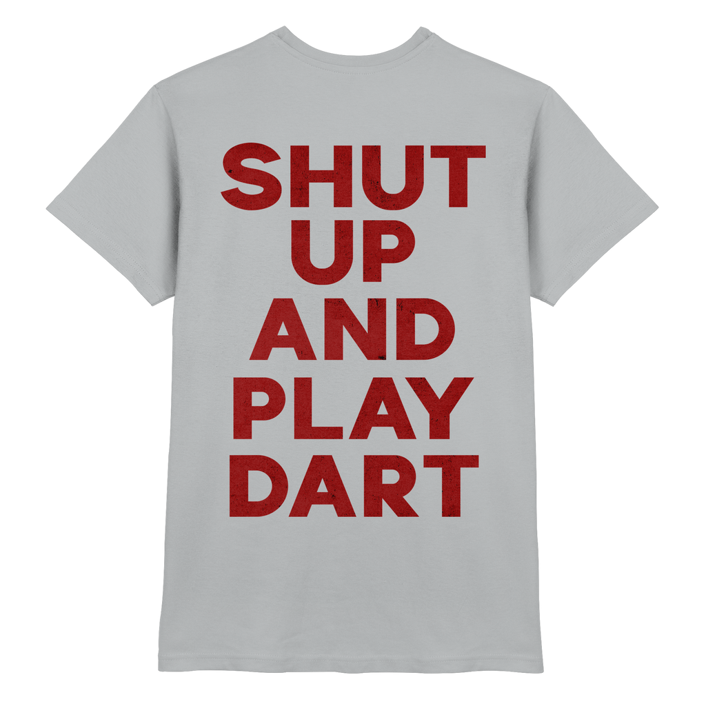 Shut Up And Play Dart -  T-Shirt