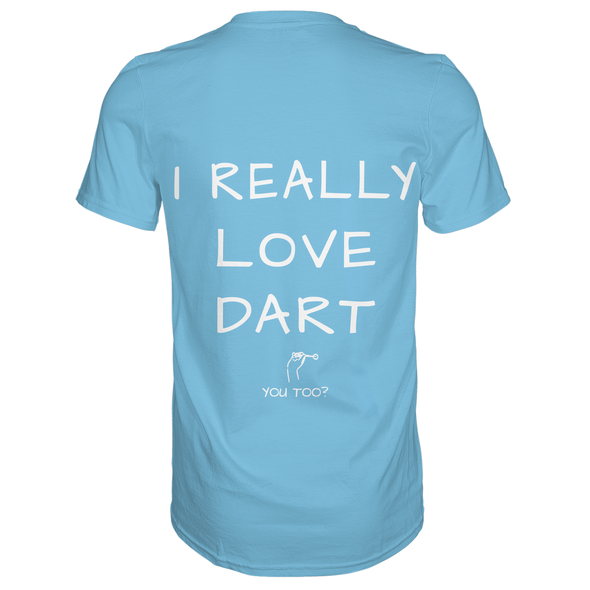 I really love Dart - T-Shirt