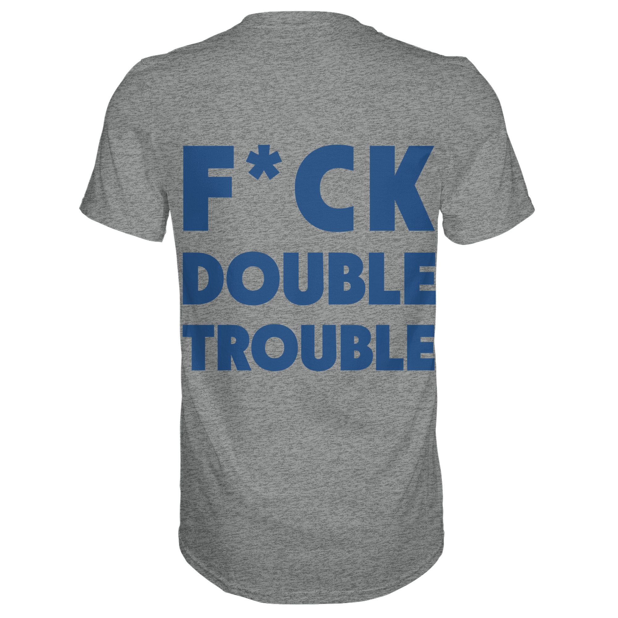 F*ck Double Trouble - T-Shirt
