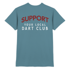 Support Your Local Dart Club - T-Shirt