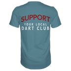 Support Your Local Dart Club - T-Shirt