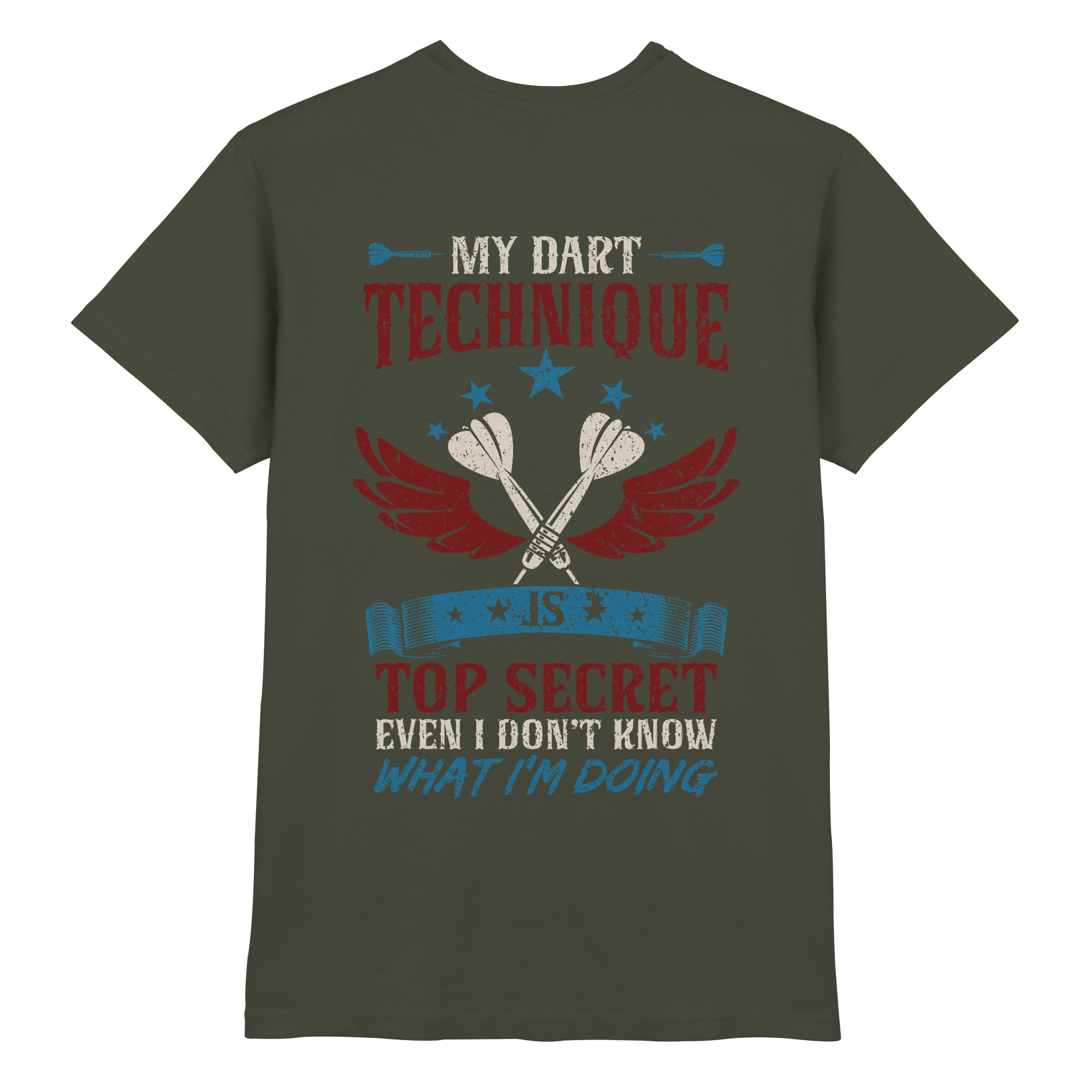 My Dart Technique is top Secret - T-Shirt