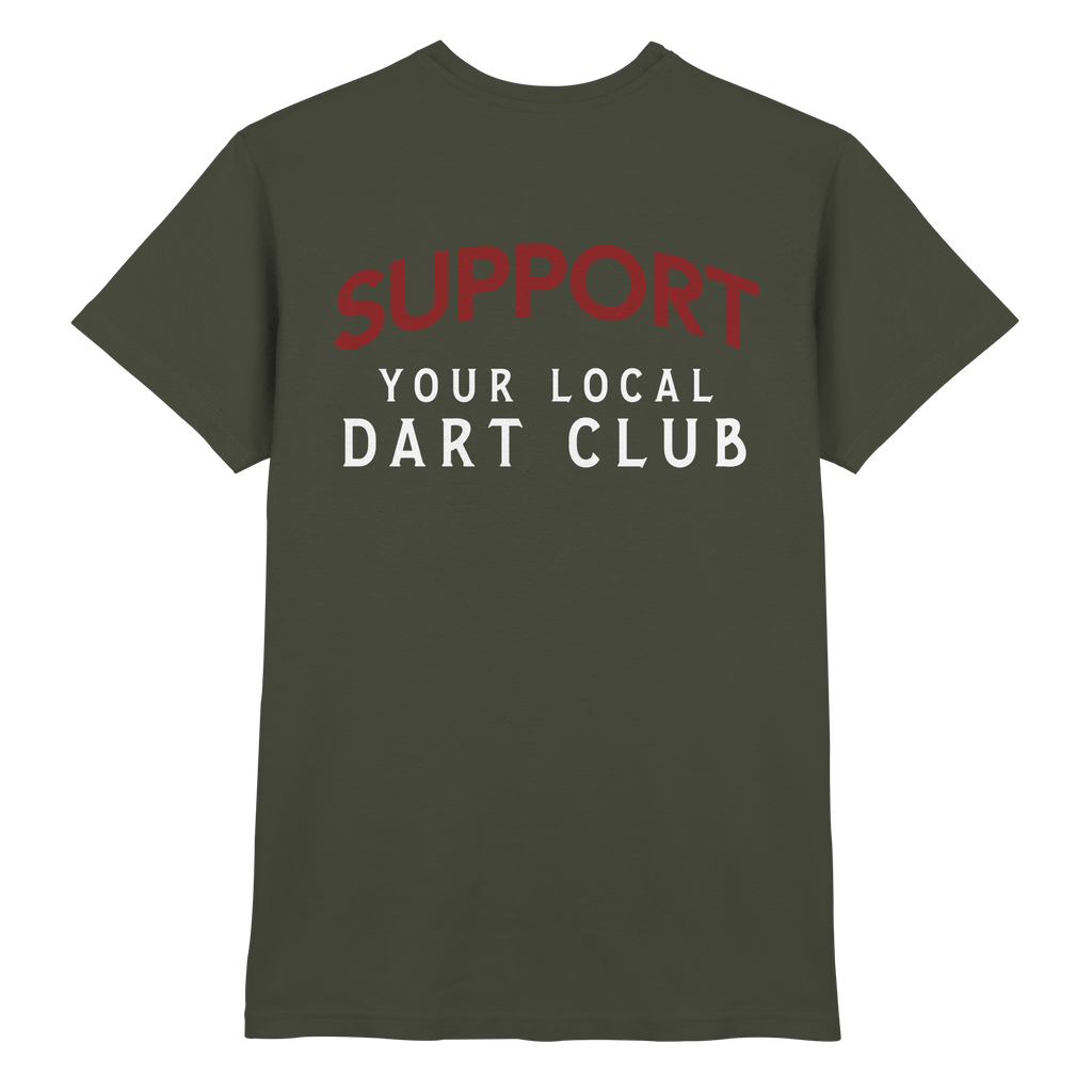 Support Your Local Dart Club - T-Shirt