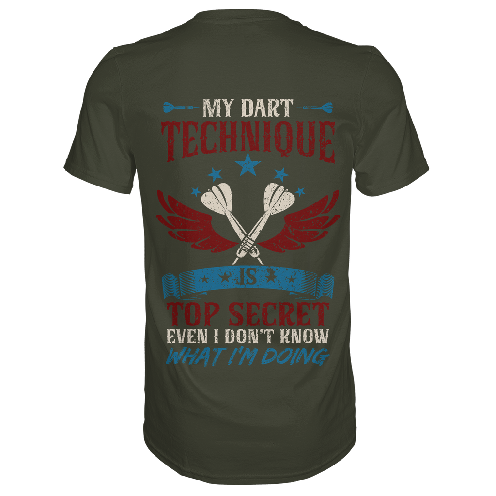 My Dart Technique is top Secret - T-Shirt