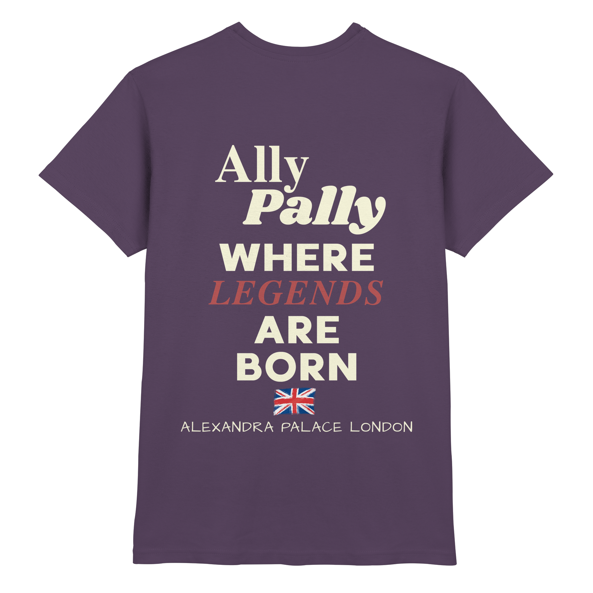 Ally Pally where Legends are born - Premium Shirt