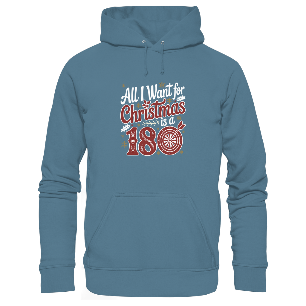 All i want for Christmas is a 180 - Unisex Hoodie