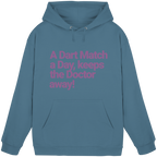 A Dart Match A Day Keeps The Doctor Away - Unisex Hoodie