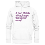 A Dart Match A Day Keeps The Doctor Away - Unisex Hoodie