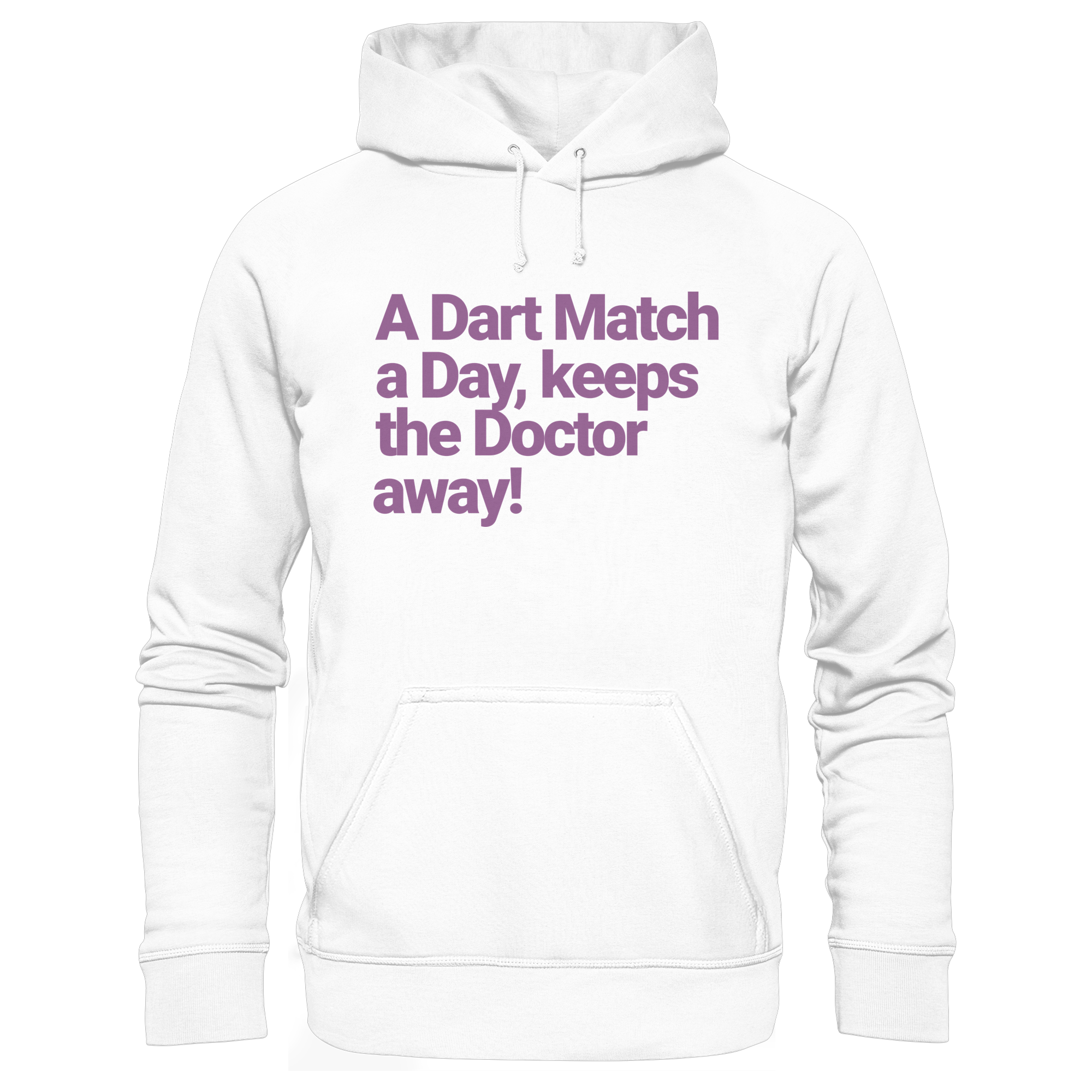 A Dart Match A Day Keeps The Doctor Away - Unisex Hoodie