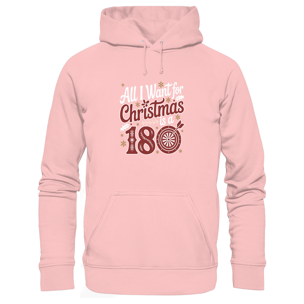 All i want for Christmas is a 180 - Unisex Hoodie