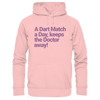 A Dart Match A Day Keeps The Doctor Away - Unisex Hoodie