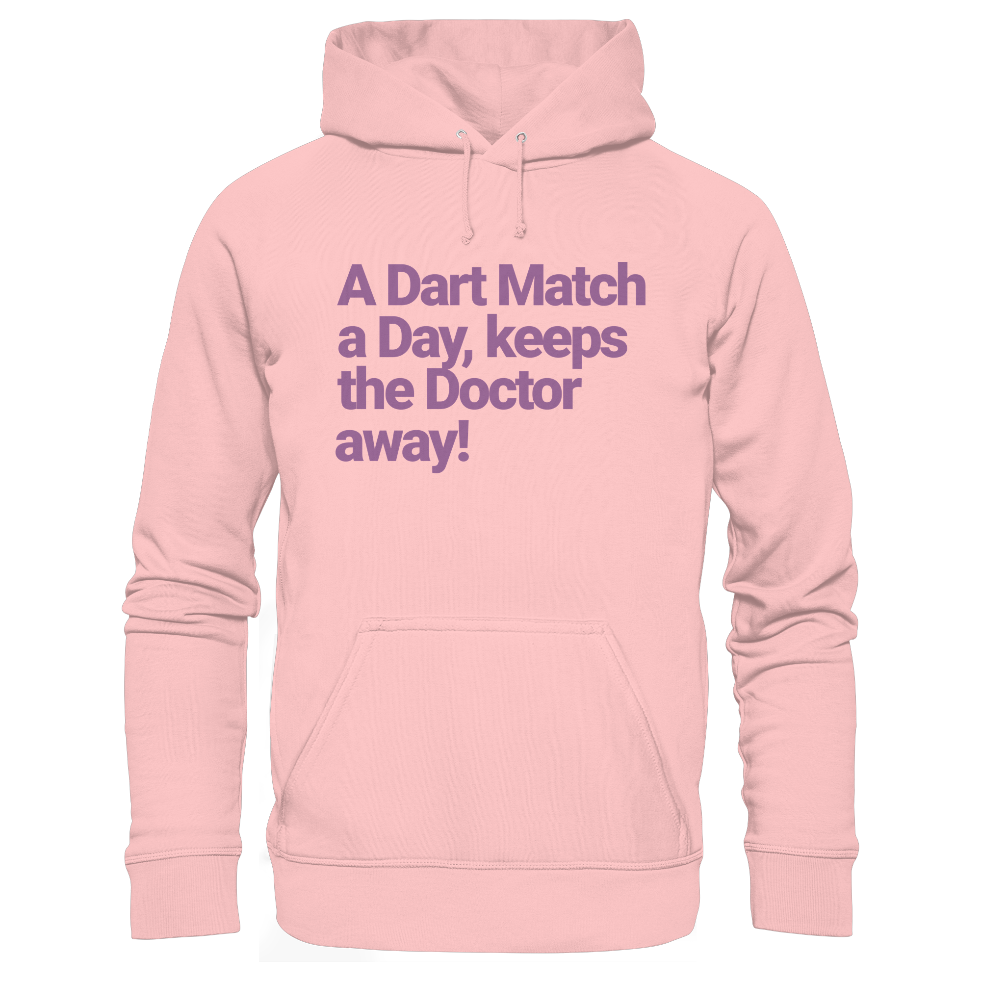 A Dart Match A Day Keeps The Doctor Away - Unisex Hoodie