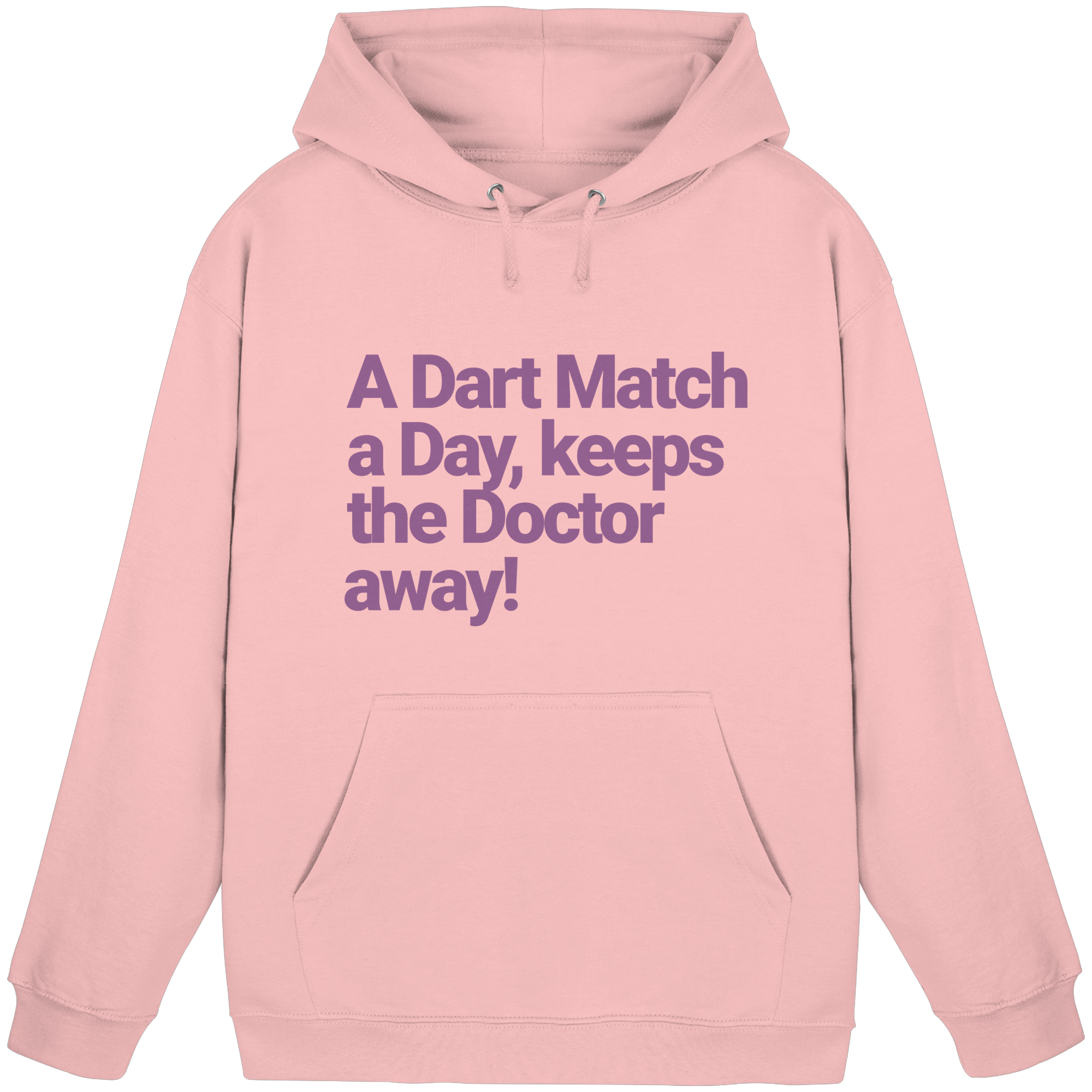 A Dart Match A Day Keeps The Doctor Away - Unisex Hoodie
