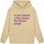 A Dart Match A Day Keeps The Doctor Away - Unisex Hoodie
