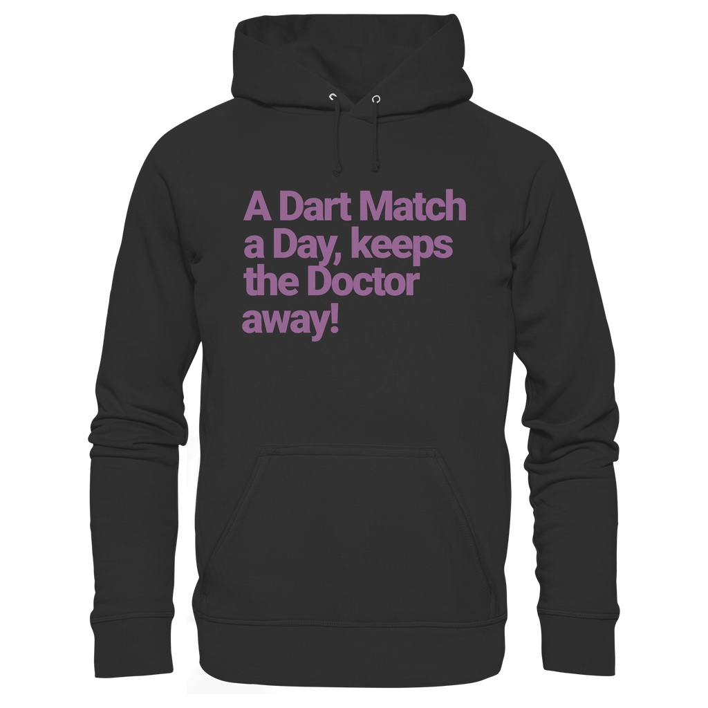 A Dart Match A Day Keeps The Doctor Away - Unisex Hoodie