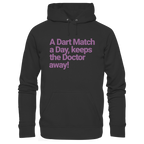 A Dart Match A Day Keeps The Doctor Away - Unisex Hoodie