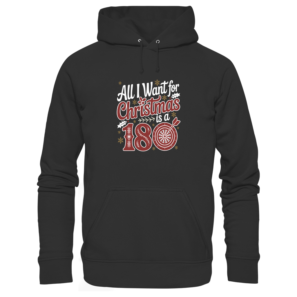 All i want for Christmas is a 180 - Unisex Hoodie