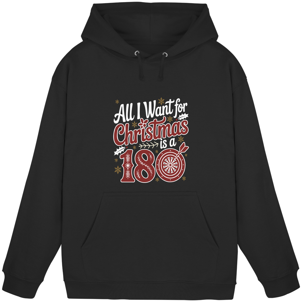 All i want for Christmas is a 180 - Unisex Hoodie