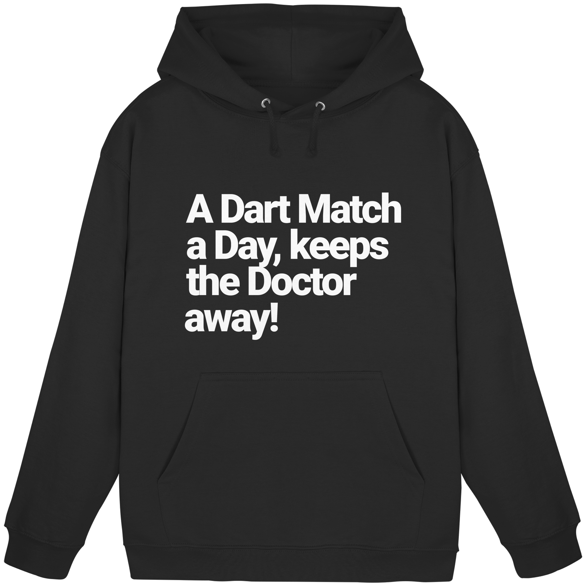 A Dart Match A Day Keeps The Doctor Away - Hoodie