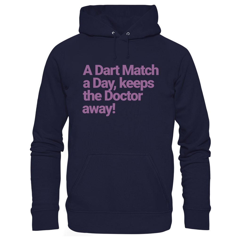 A Dart Match A Day Keeps The Doctor Away - Unisex Hoodie