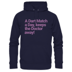 A Dart Match A Day Keeps The Doctor Away - Unisex Hoodie