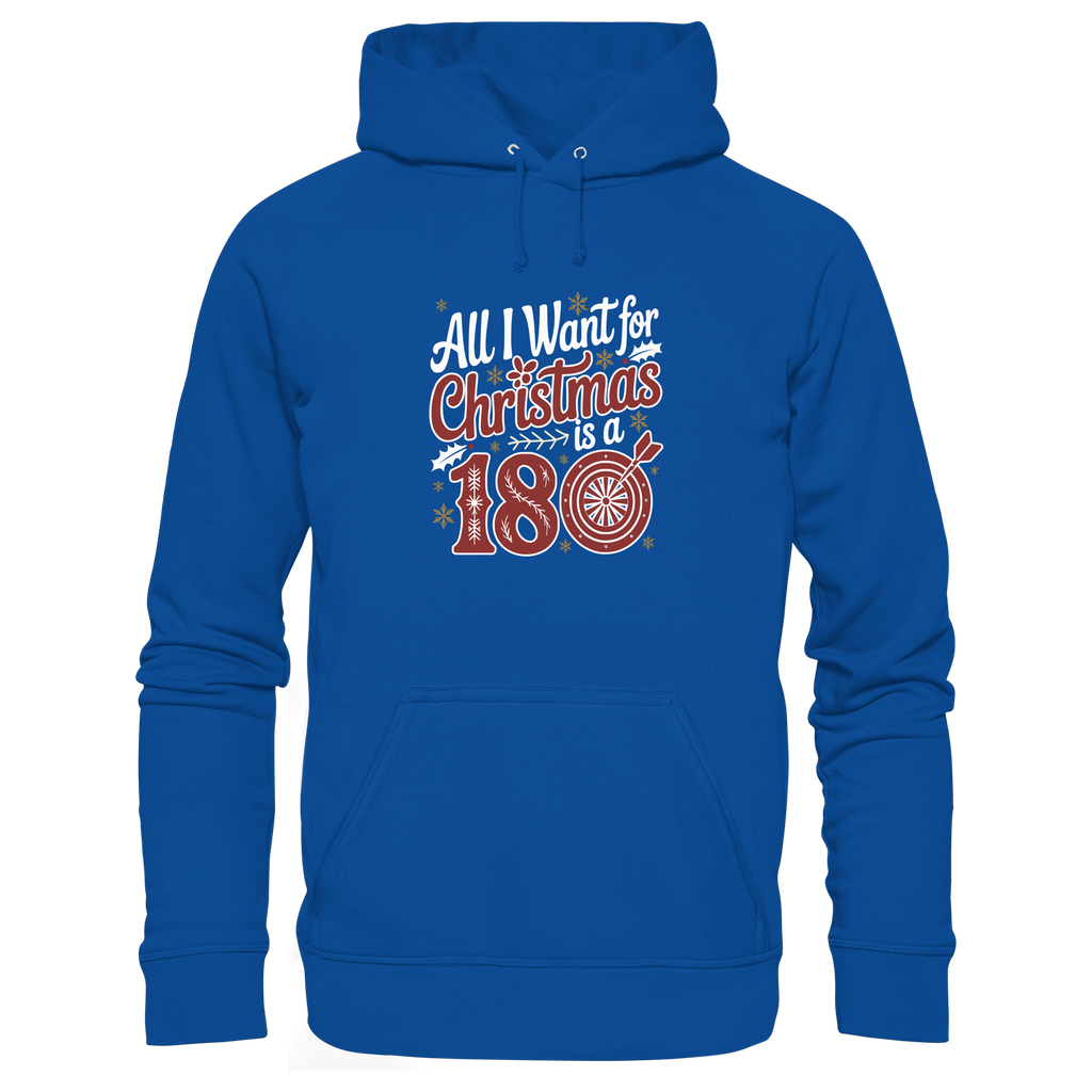 All i want for Christmas is a 180 - Unisex Hoodie