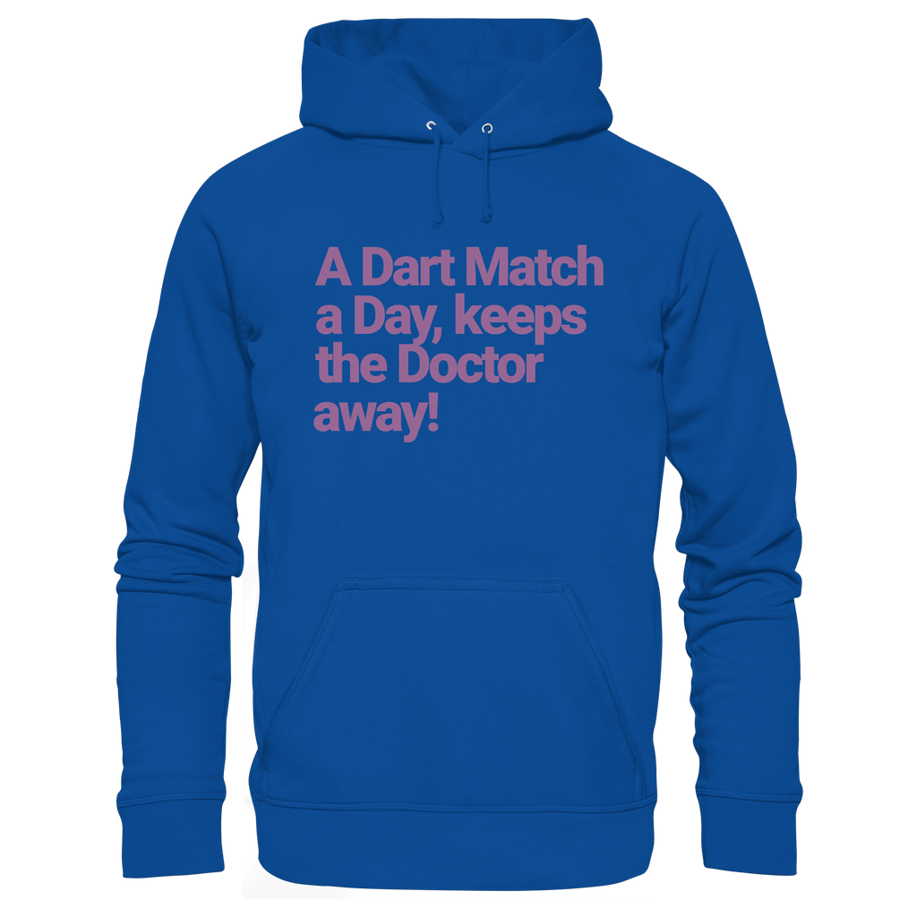 A Dart Match A Day Keeps The Doctor Away - Unisex Hoodie