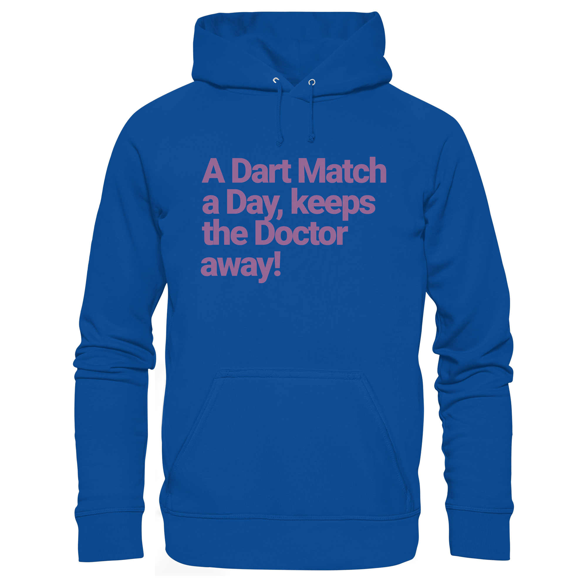 A Dart Match A Day Keeps The Doctor Away - Unisex Hoodie