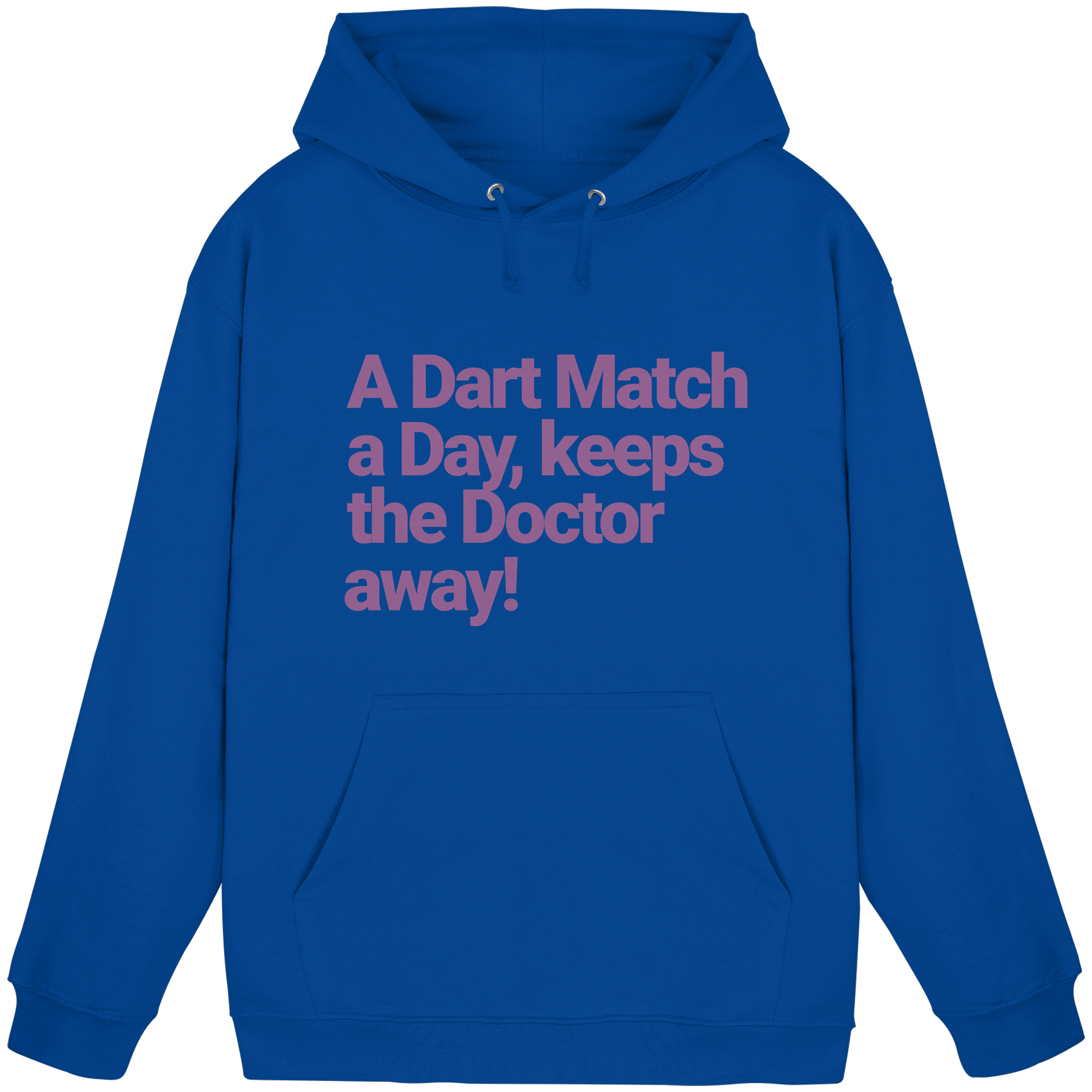 A Dart Match A Day Keeps The Doctor Away - Unisex Hoodie