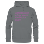 A Dart Match A Day Keeps The Doctor Away - Unisex Hoodie