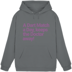 A Dart Match A Day Keeps The Doctor Away - Unisex Hoodie