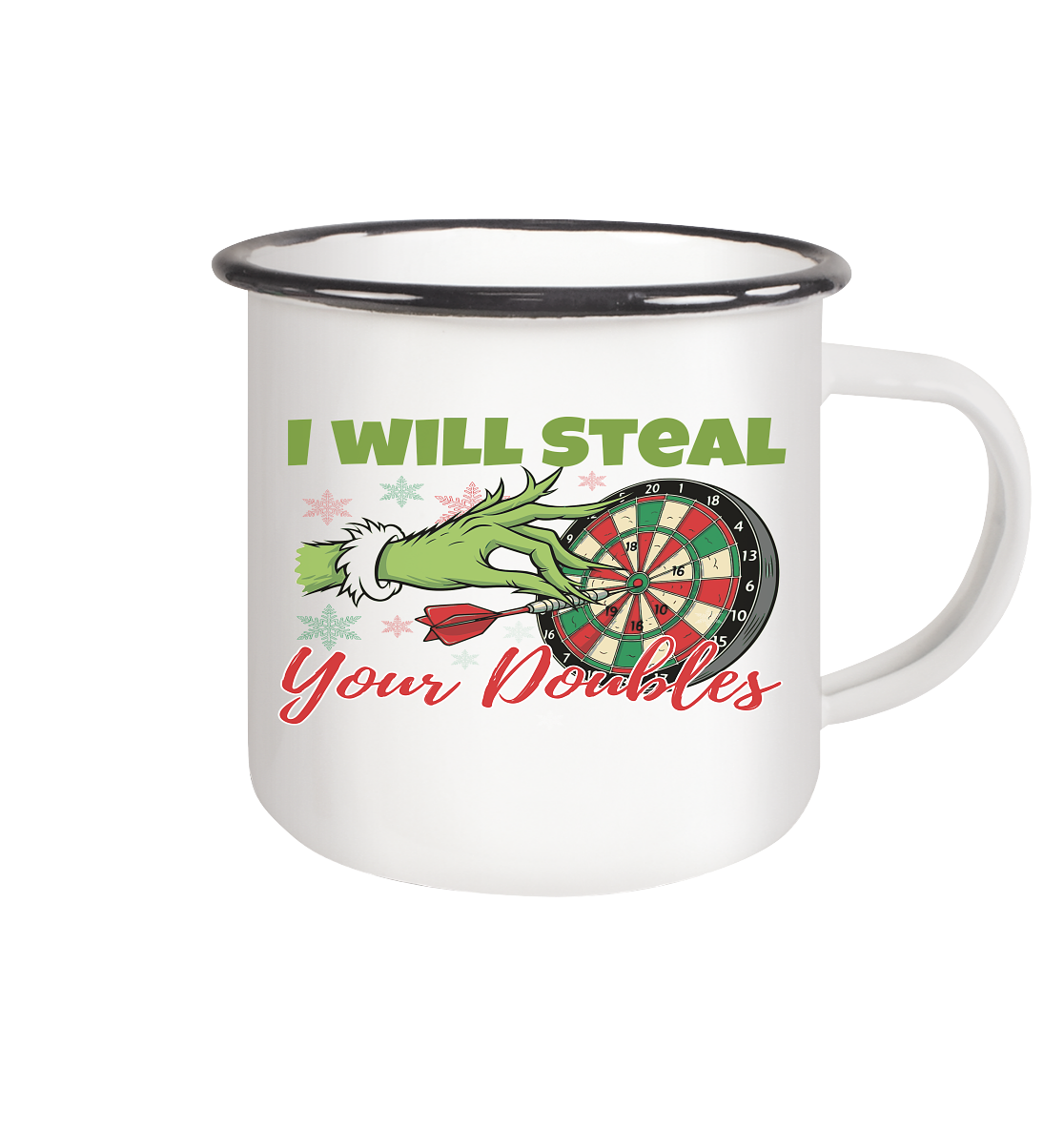 I will steal your Darts - Emaille Tasse