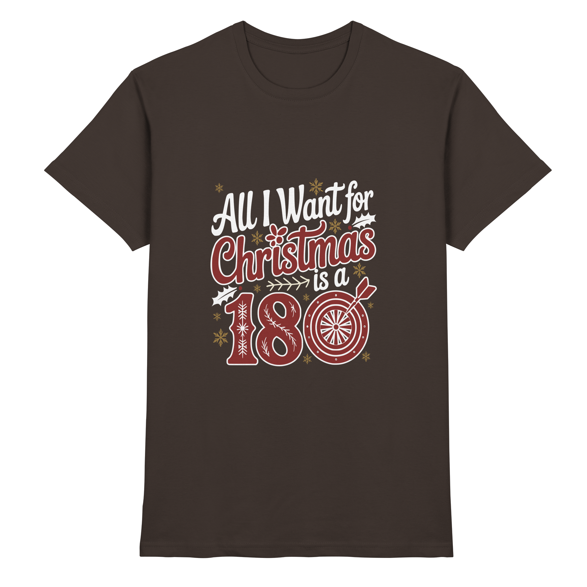 All i want for Christmas is a 180 - T-Shirt
