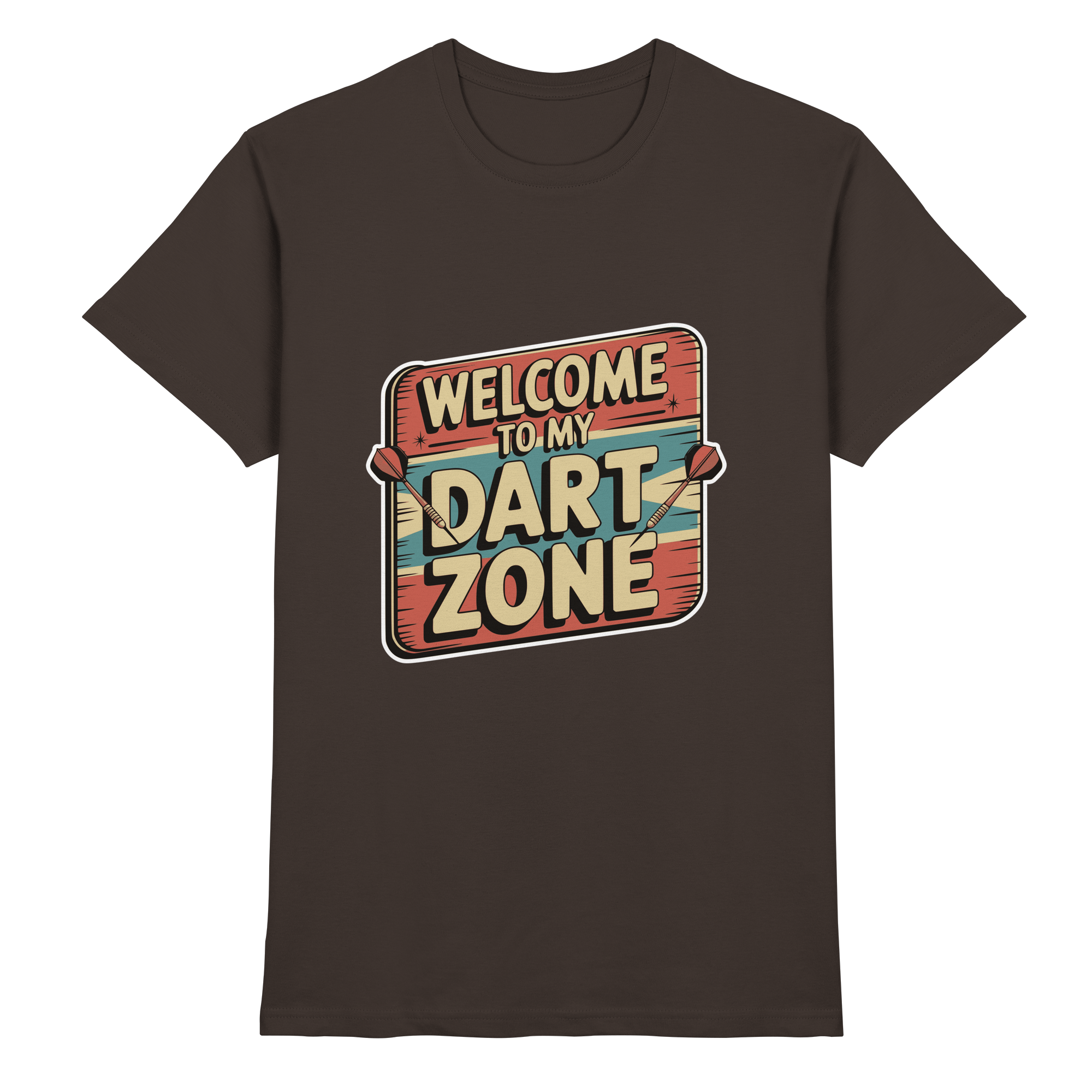 Welcome to my Dartzone - T-Shirt