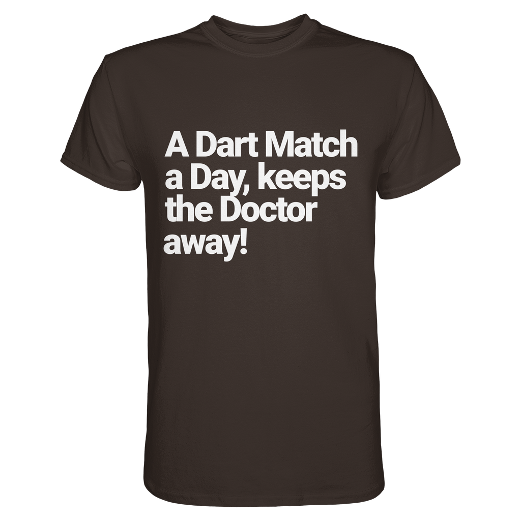 A Dart Match A Day Keeps The Doctor Away - T-Shirt