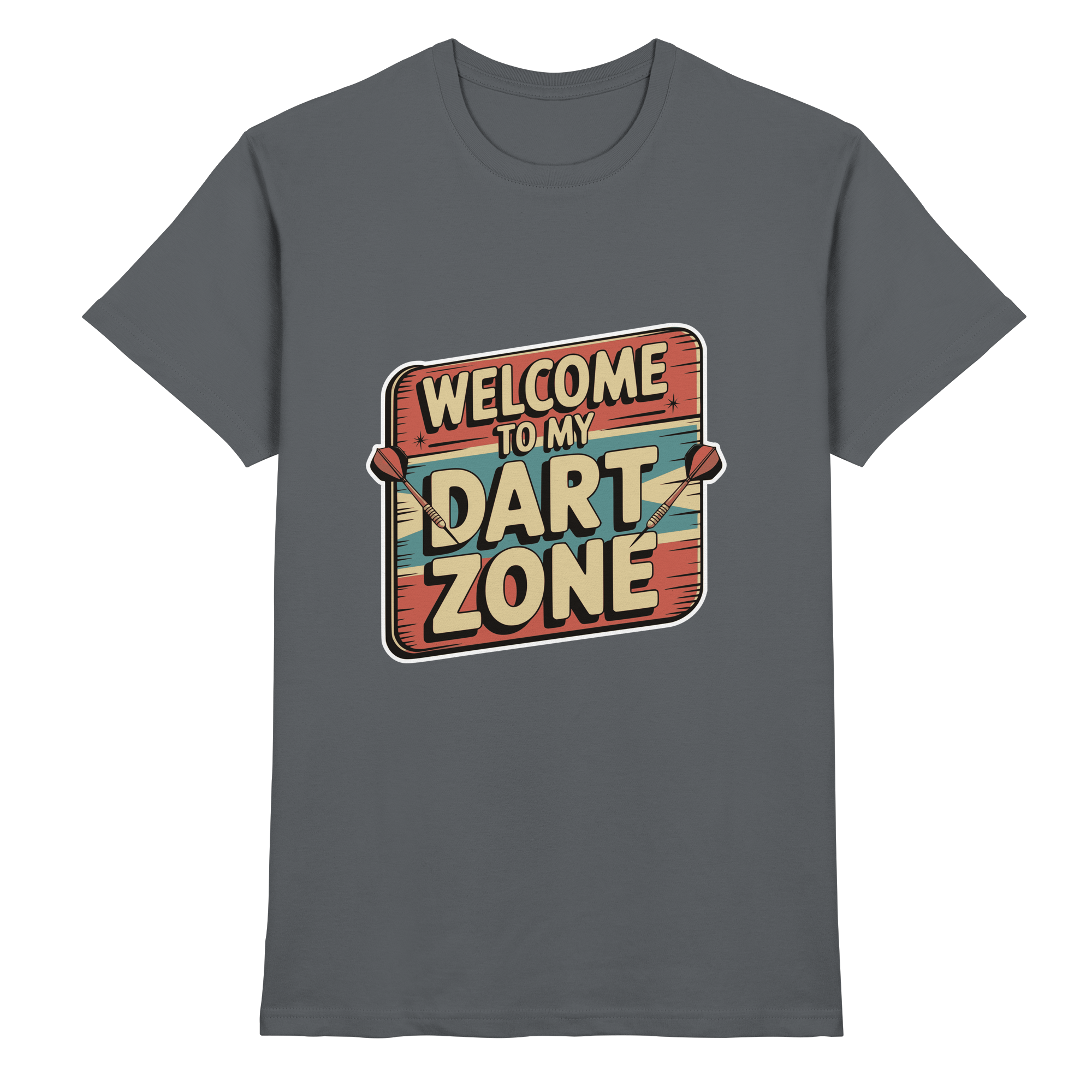 Welcome to my Dartzone - T-Shirt