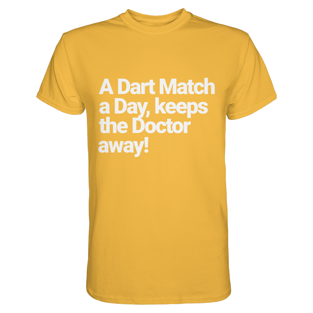 A Dart Match A Day Keeps The Doctor Away - T-Shirt
