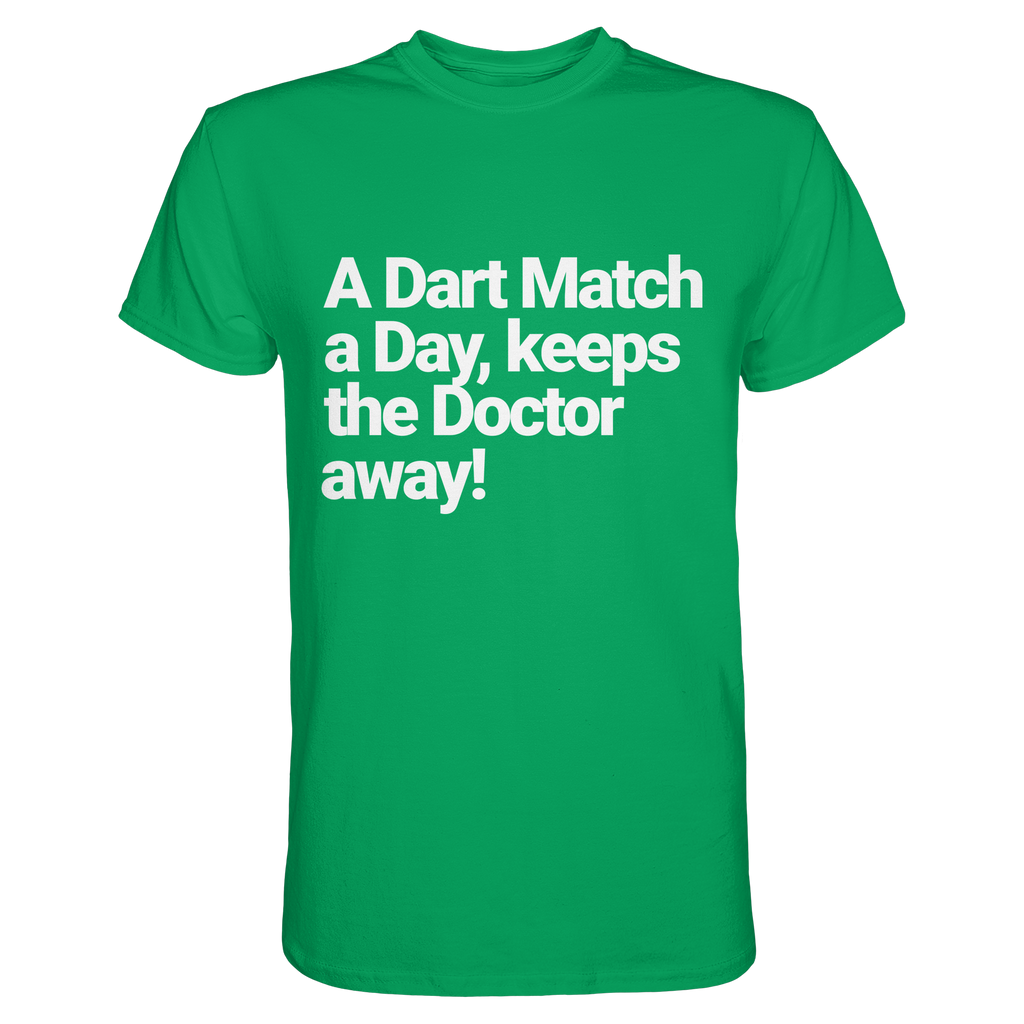 A Dart Match A Day Keeps The Doctor Away - T-Shirt
