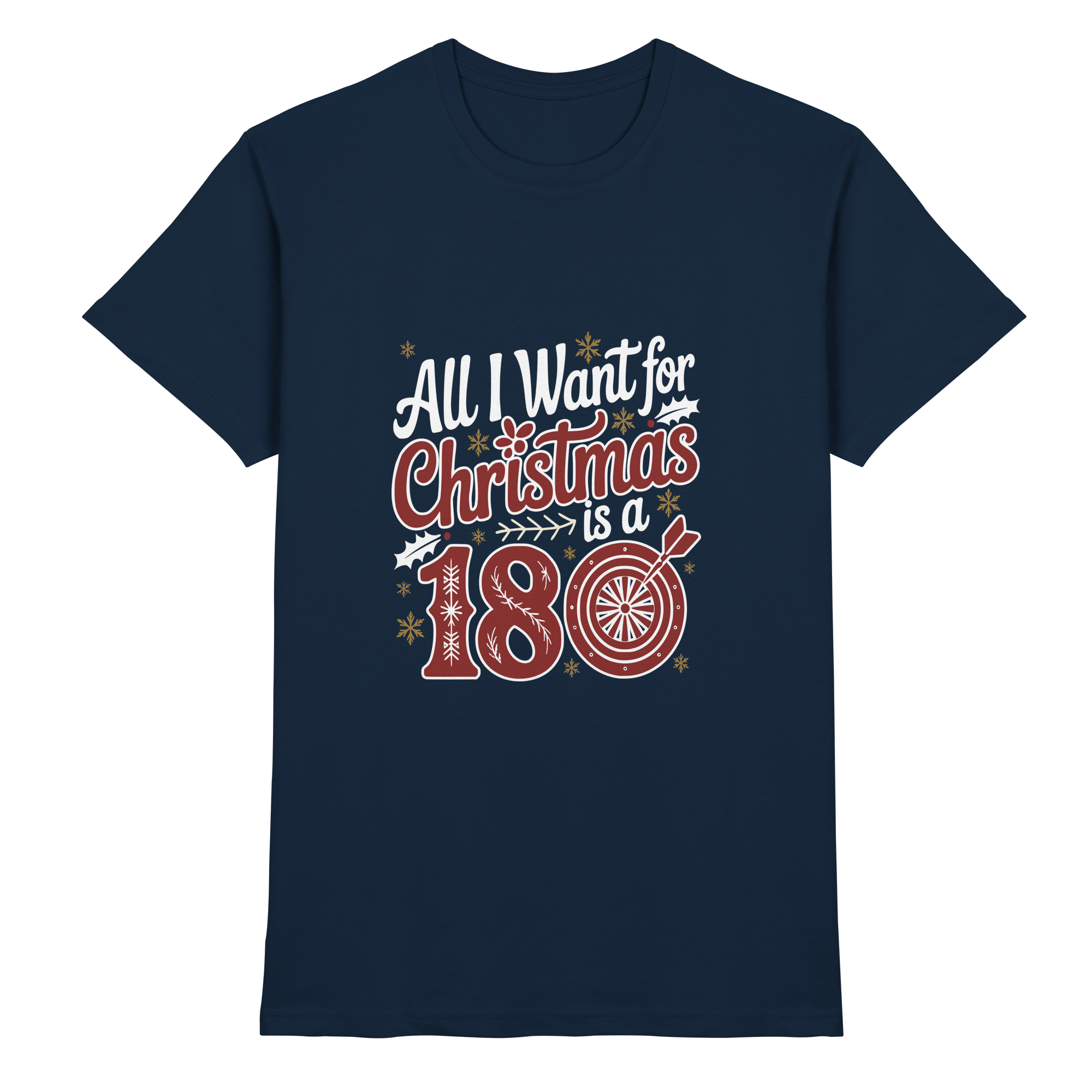All i want for Christmas is a 180 - T-Shirt