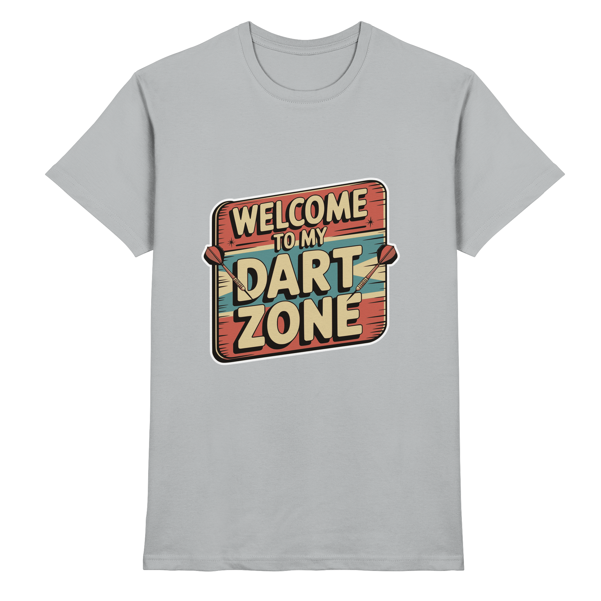 Welcome to my Dartzone - T-Shirt