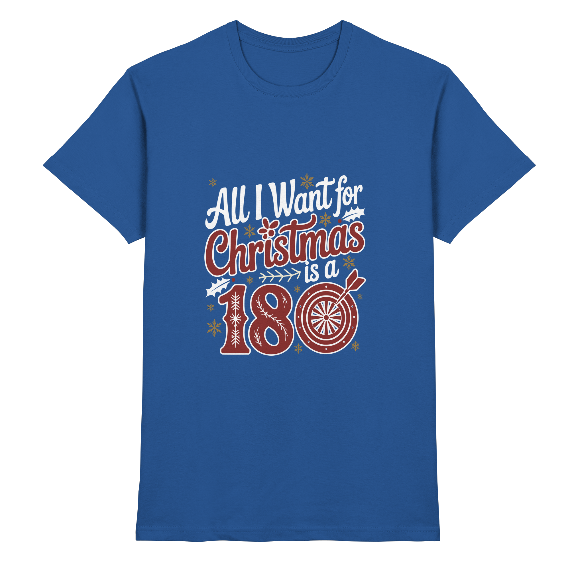 All i want for Christmas is a 180 - T-Shirt